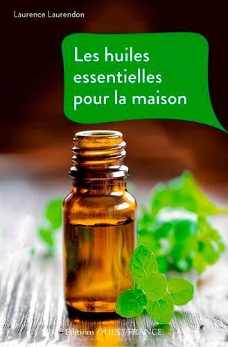 les huiles essentielles pour la maison  