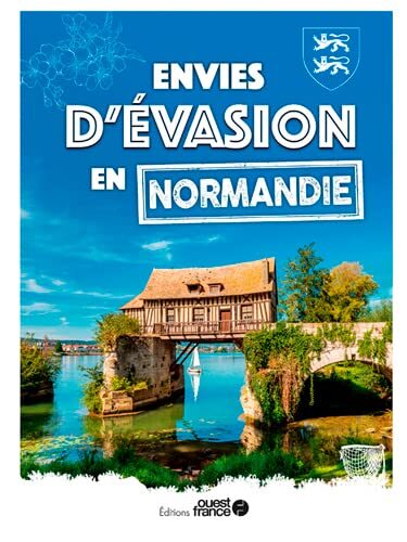 envies d'évasion en normandie
