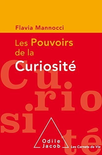 les pouvoirs de la curiosité  