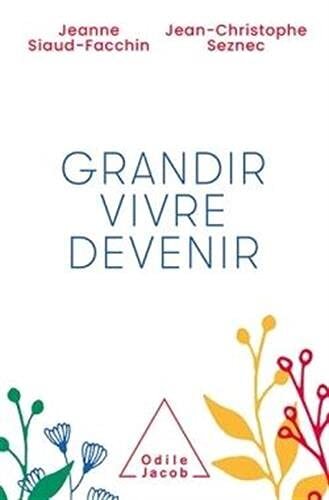 grandir, vivre, devenir