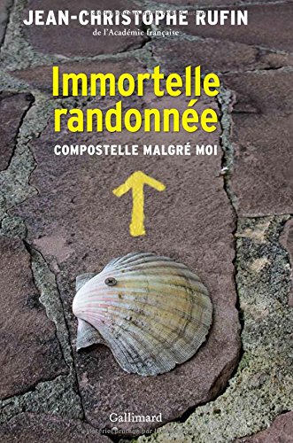 immortelle randonnée : compostelle malgré moi