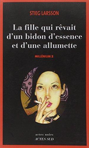 fille qui rêvait d'un bidon d'essence et d'une allumette