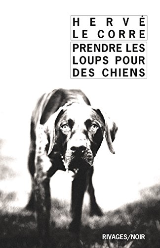 prendre les loups pour des chiens