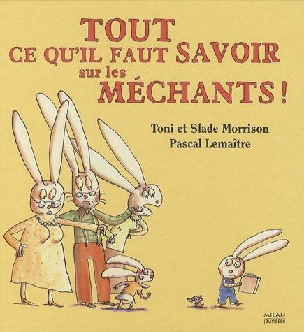 tout ce qu'il faut savoir sur les méchants !