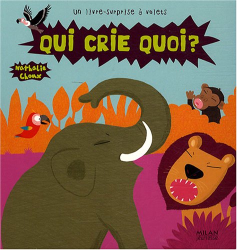 qui crie quoi ?