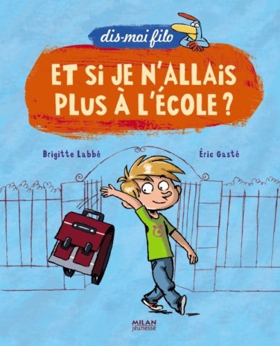 et si je n'allais plus à l'école ? [2]