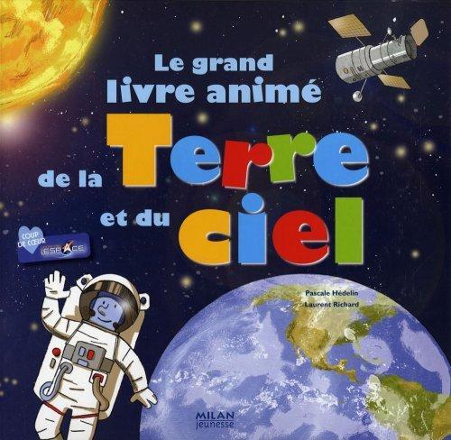le grand livre animé de la terre et du ciel  