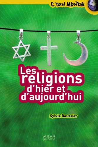 les religions d'hier et d'aujourd'hui  