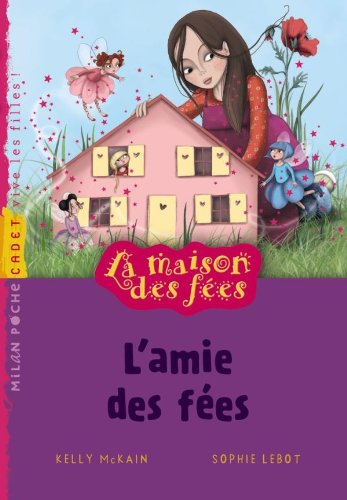maison des fées tome 1- l'amie des fées