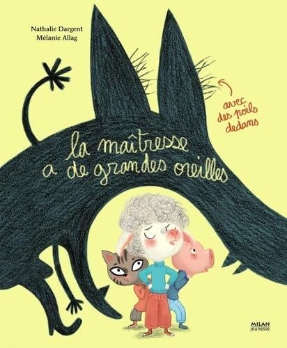 la maîtresse a de grandes oreilles  