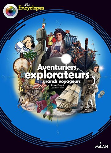 aventuriers, explorateurs et grands voyageurs