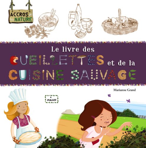 le livre des cueillettes et de la cuisine sauvage  