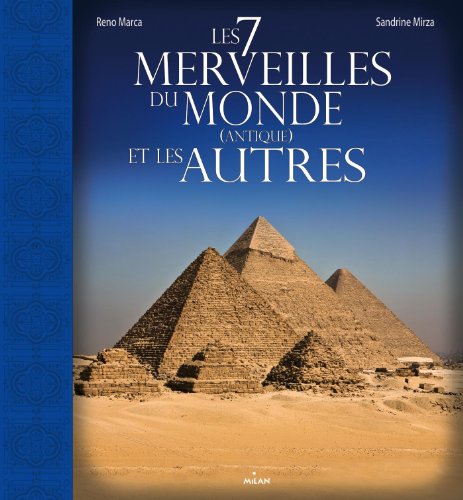 les 7 merveilles du monde antique et les autres  