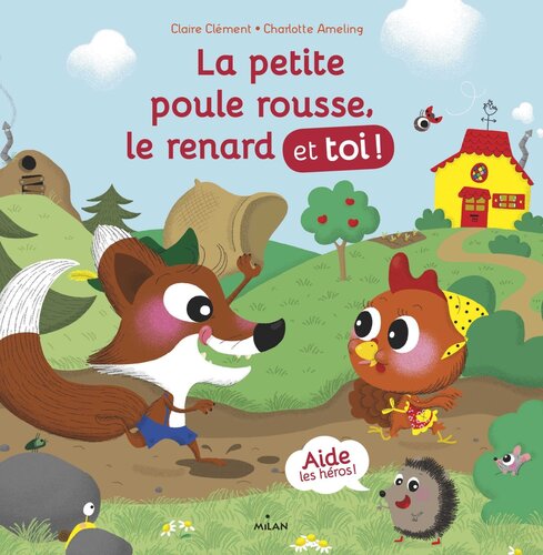 la petite poule rousse, le renard et toi !  