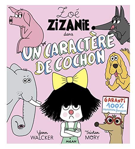 caractère de cochon (un) - une vie de chien - myope comme une taupe - une faim de loup - une mémoire