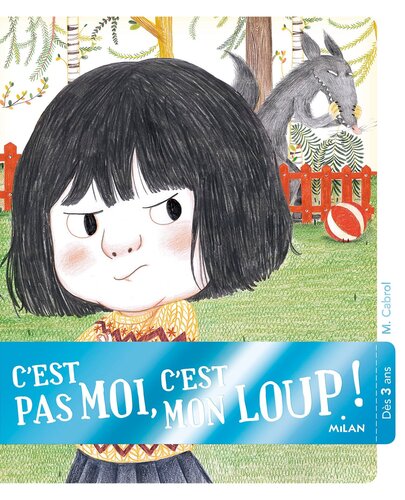 c'est pas moi, c'est mon loup !
