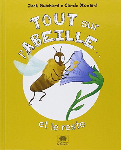 tout sur l'abeille... et le reste
