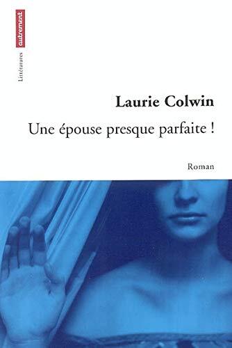 une épouse presque parfaite !  