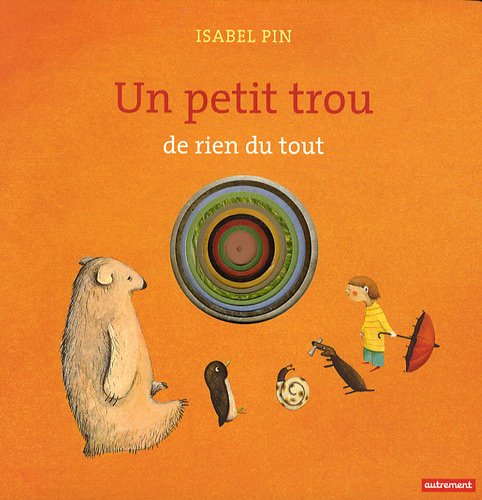 un petit trou de rien du tout  