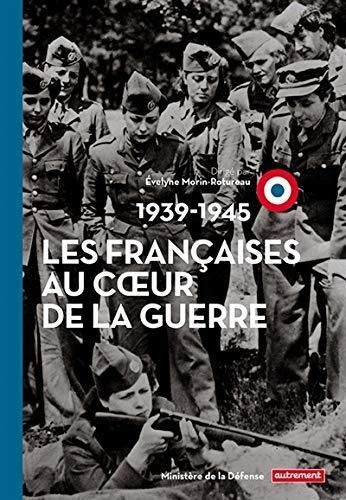 les françaises au coeur de la guerre  