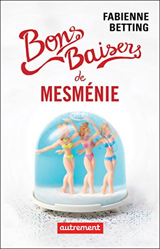 bons baisers de mesmenie