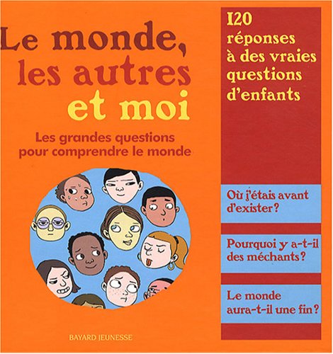 monde, les autres et moi (le )