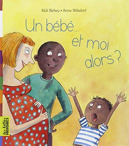 un bébé, et moi alors ?  
