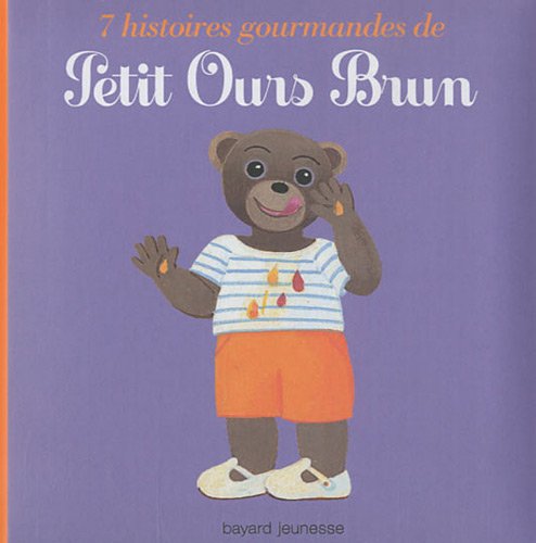 7 histoires gourmandes de petit ours brun