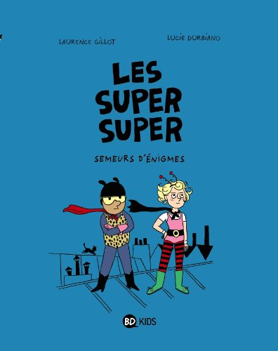 les super super - semeurs d'énigmes   [1]