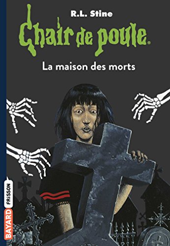 chair de poule : la maison des morts
