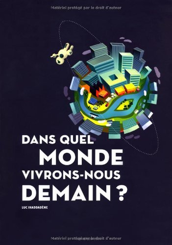 dans quel monde vivrons-nous demain ?