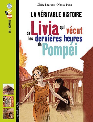 véritable histoire de livia qui vécut les dernières heures de pompéi (la )