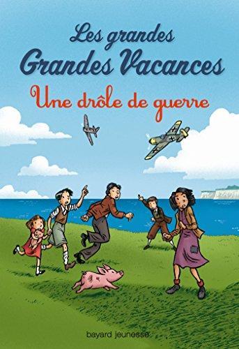 les grandes grandes vacances 1 : une drôle de guerre   [1]