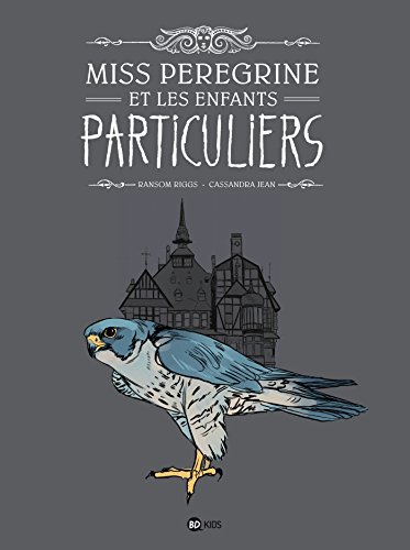 miss peregrine et les enfants particuliers [1]
