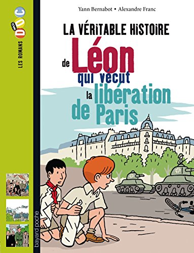 véritable histoire de léon, qui vécut la libération de paris (la )