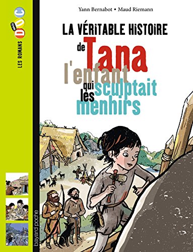 véritable histoire de tana, l'enfant qui sculptait les menhirs (la )