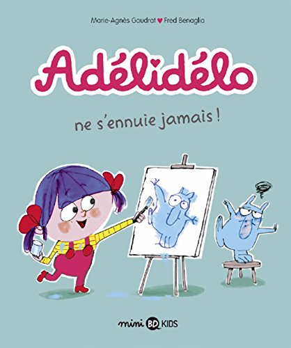 adélidélo, t02. adélidélo ne s'ennuie jamais ! [2]