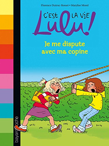 c'est la vie lulu  : je me dispute avec ma copine [6]