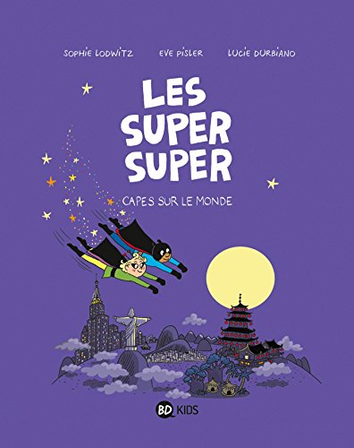 les super super - capes sur le monde   [4]