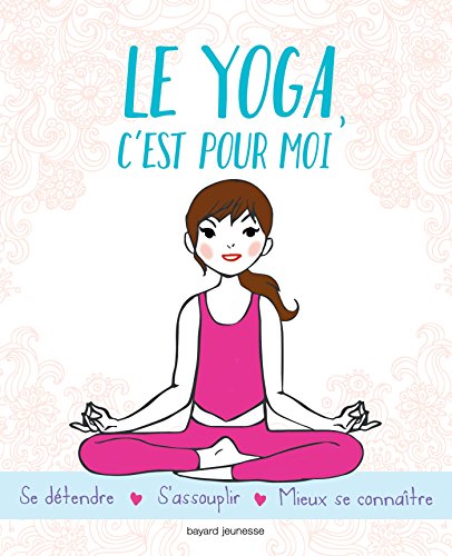 le yoga, c'est pour moi  