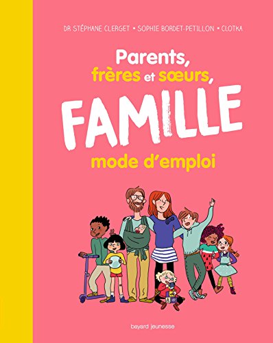 parents, frères et soeurs, famille mode d'emploi