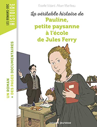 la véritable histoire de pauline, petite paysanne à l'école de jules ferry  