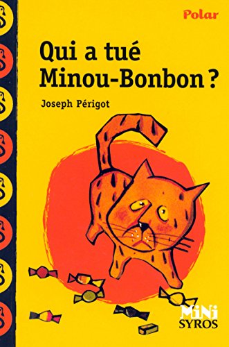 qui a tué minou-bonbon?
