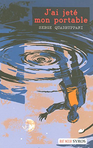 j'ai jeté mon portable