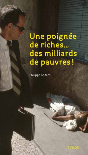 une poignée de riches, des milliards de pauvres !  