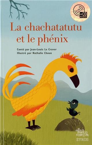 le chachatatutu et le phénix  