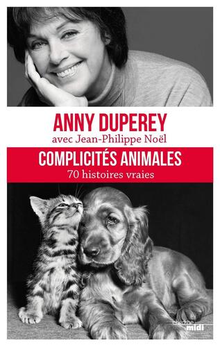 complicités animales / 70 histoires vraies