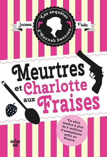 les enquêtes d'hannah swensen, t02. meurtres et charlotte aux fraises   [2]
