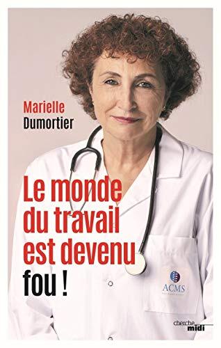 le monde du travail est devenu fou !  