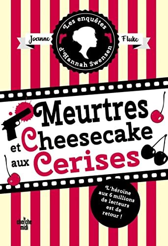 les enquêtes d'hannah swensen, t07. meurtres et cheesecake aux cerises   [7]